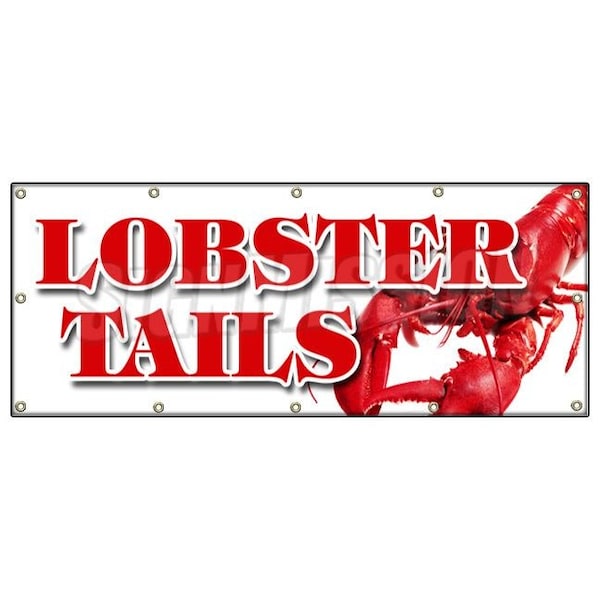 Signmission LOBSTER TAILS BANNER SIGN seafood fresh dinner special catch caught B-120 Lobster Tails - main